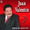 Juan Valentin - Boleros Del Corazón, Vol. 1