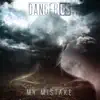 Dangerus - My Mistake - Single